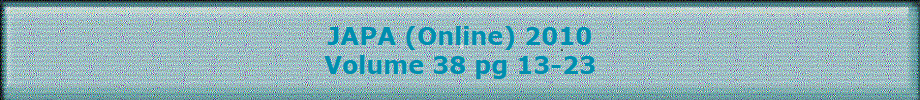 JAPA (Online) 2010
Volume 38 pg 13-23