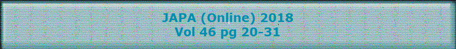 JAPA (Online) 2018
Vol 46 pg 20-31