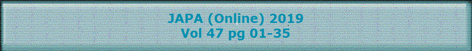 JAPA (Online) 2019
Vol 47 pg 01-35