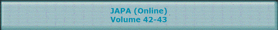JAPA (Online)
Volume 42-43