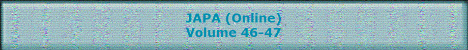 JAPA (Online)
Volume 46-47